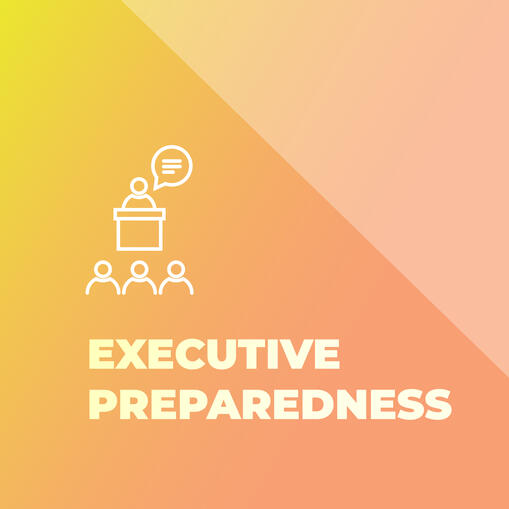EXECUTIVE PREPAREDNESS EXECUTIVE PREPAREDNESS